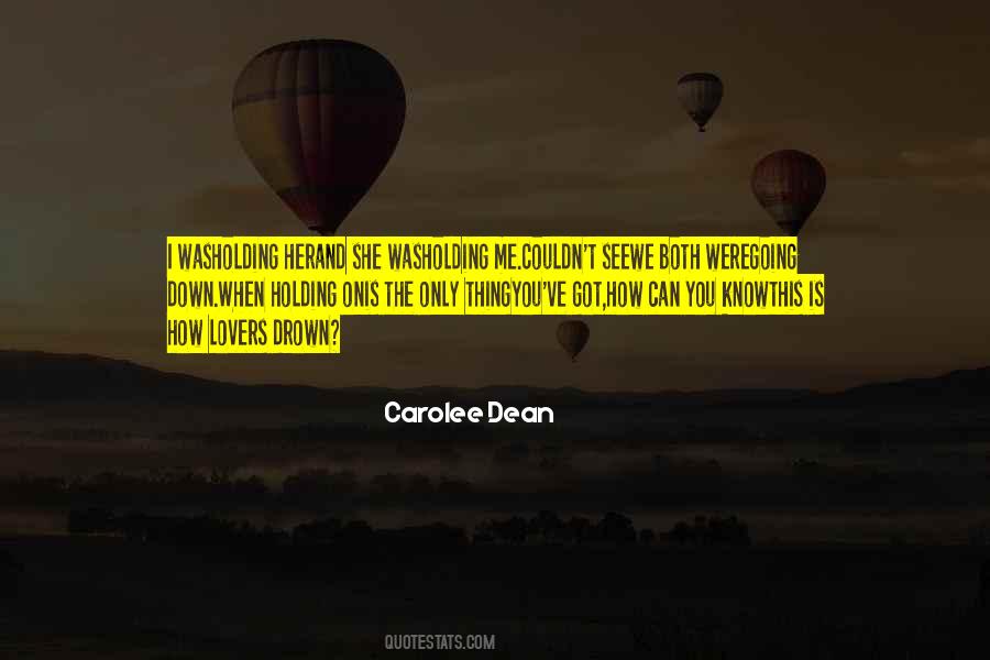 Only Got Me Quotes #1777055