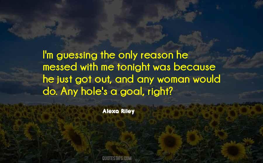 Only Got Me Quotes #306179