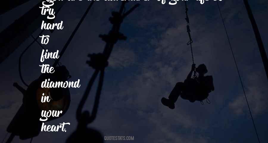 When You Find A Diamond Quotes #1555366