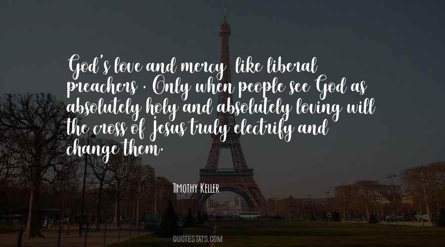 God's Mercy And Love Quotes #1116925