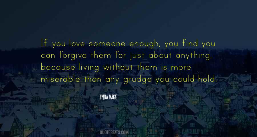 Find Someone Who Will Love Quotes #39683