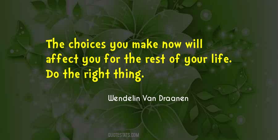 Choices Affect Others Quotes #665099