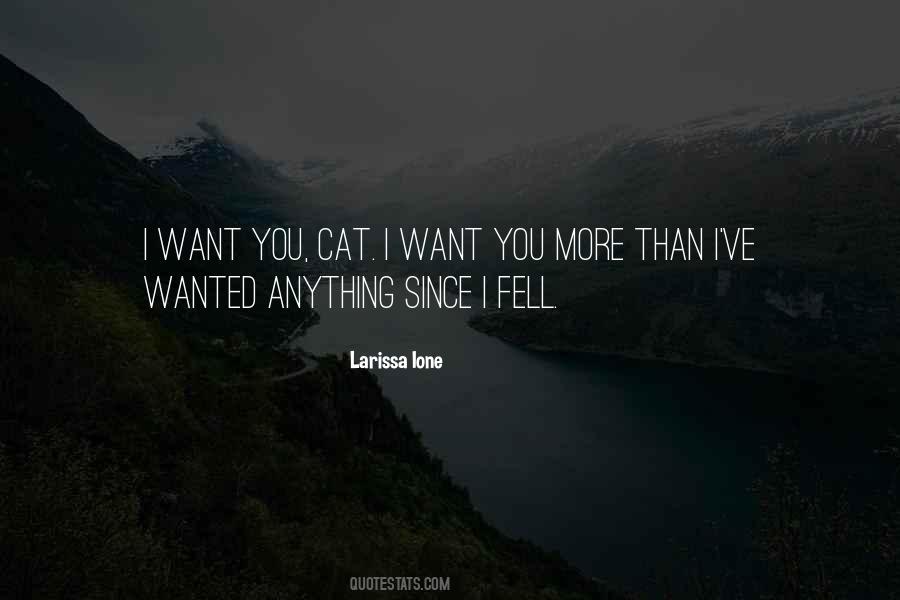 I Want You More Than Quotes #18222