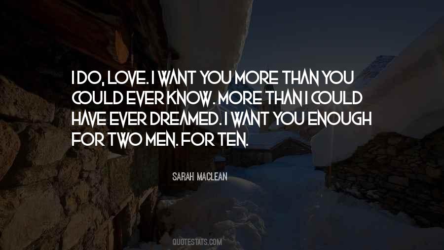 I Want You More Than Quotes #334608