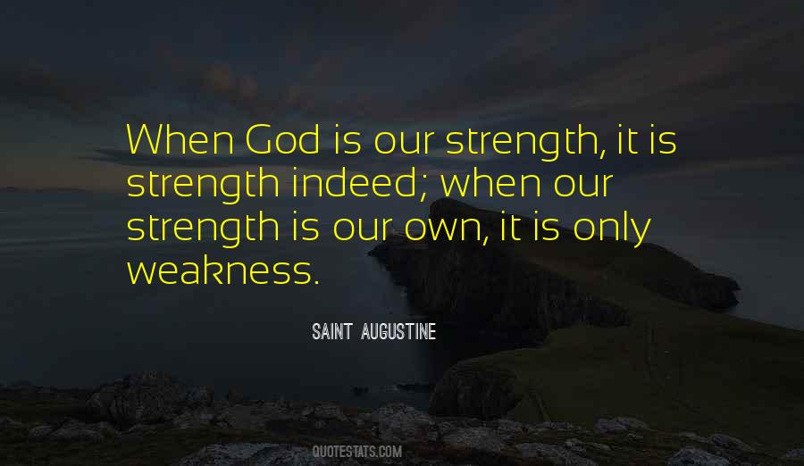 God's Strength In Our Weakness Quotes #1183941