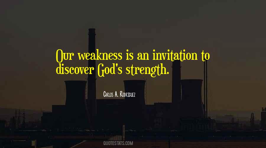 God's Strength In Our Weakness Quotes #321539