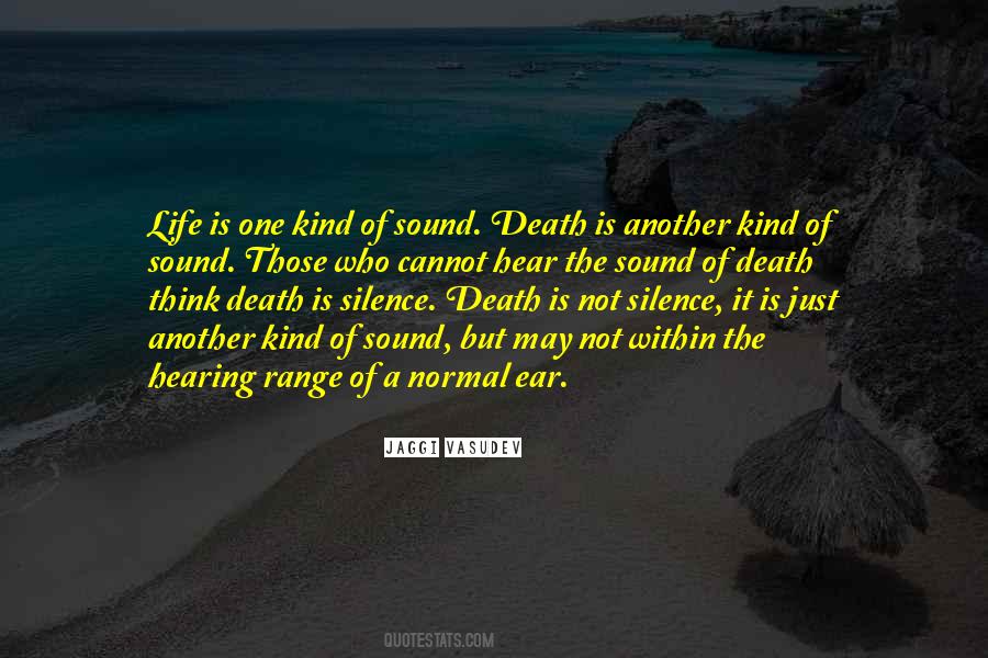 Sound Of Life Quotes #1031196