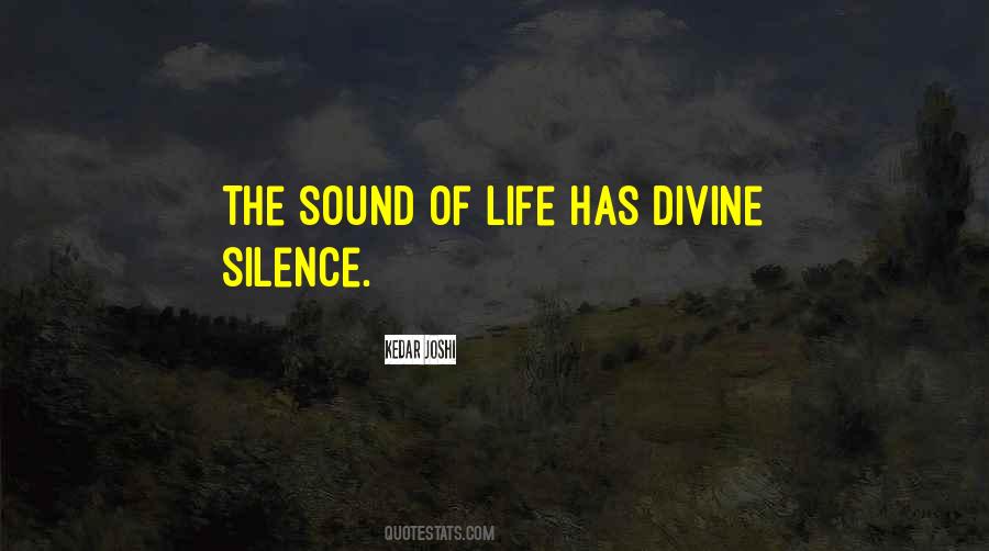 Sound Of Life Quotes #1525290