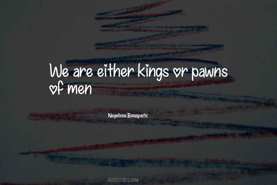 We Are Kings Quotes #975720