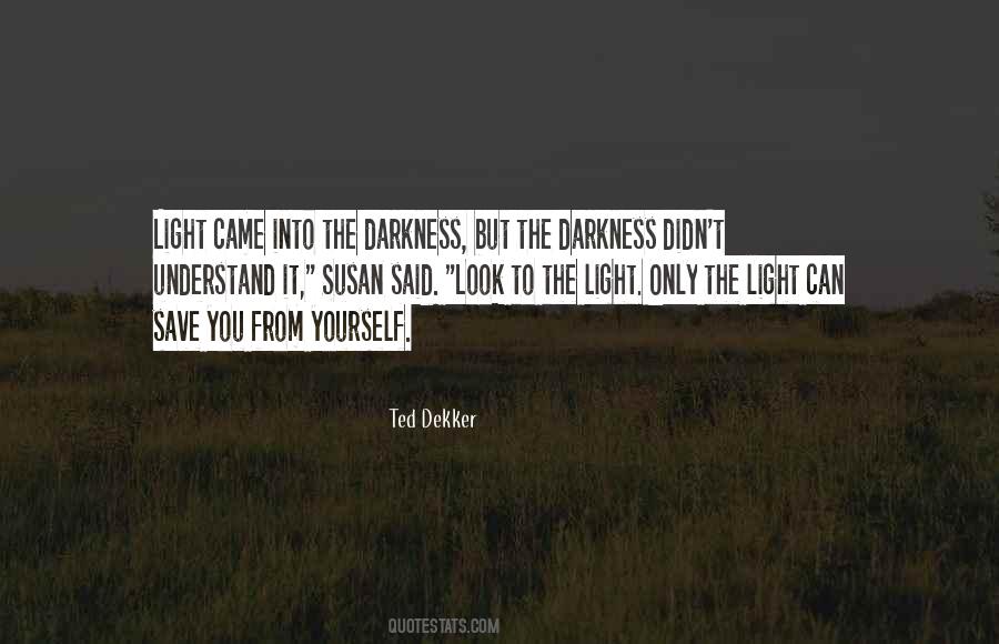 You Can Only Save Yourself Quotes #1608794