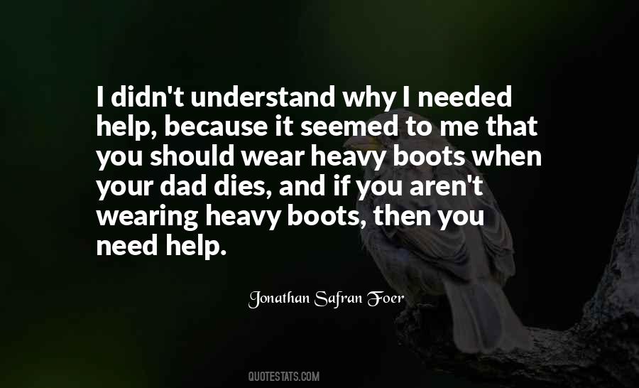 Quotes About When I Needed You #1118761