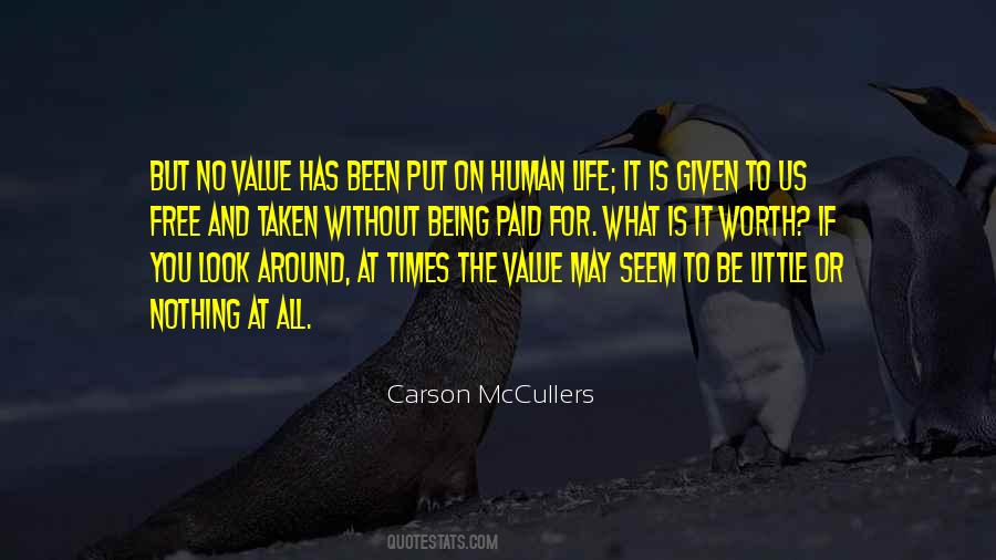 Life Has No Value Quotes #1290625