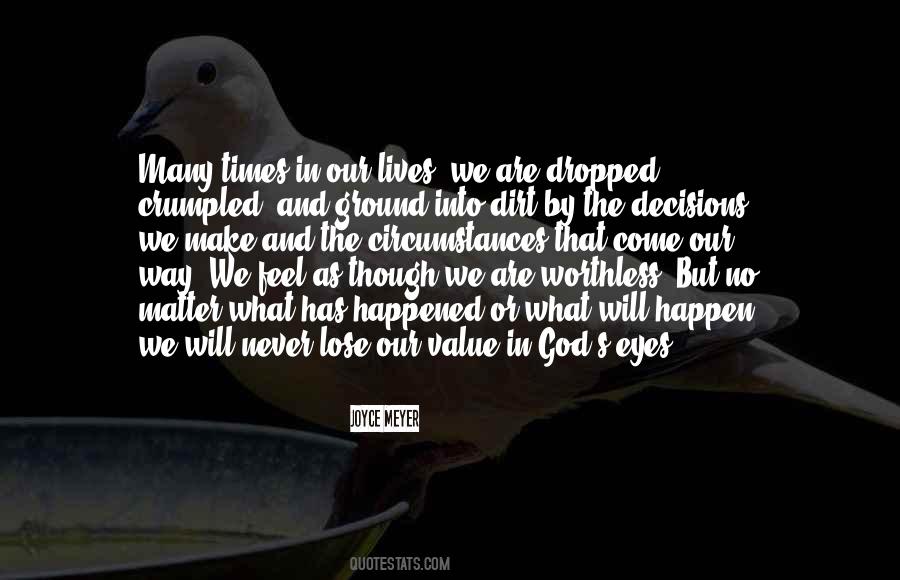 Life Has No Value Quotes #338272