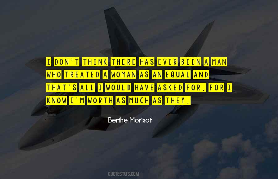 I Know My Own Worth Quotes #85389