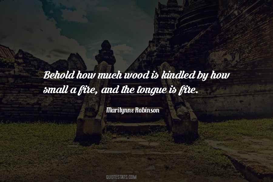 Quotes About Fire Wood #1029040