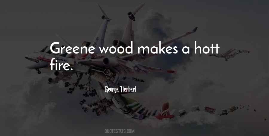 Quotes About Fire Wood #1102070