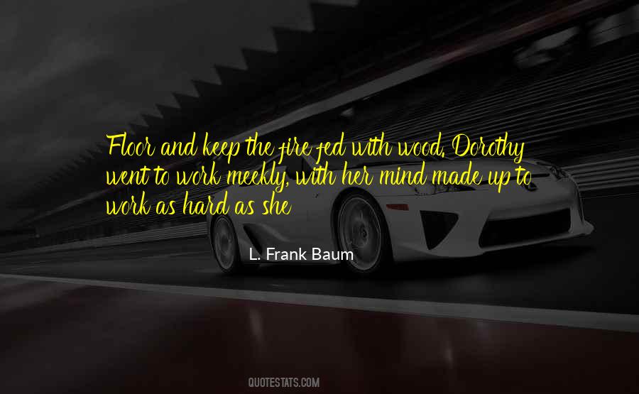 Quotes About Fire Wood #376825