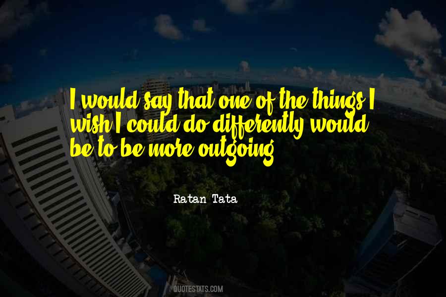 Be Outgoing Quotes #1823496