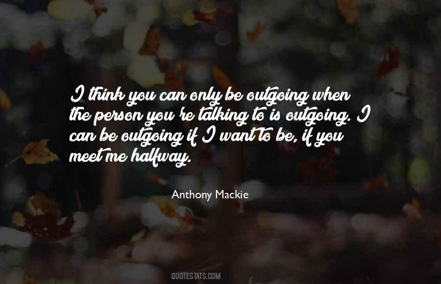 Be Outgoing Quotes #670845