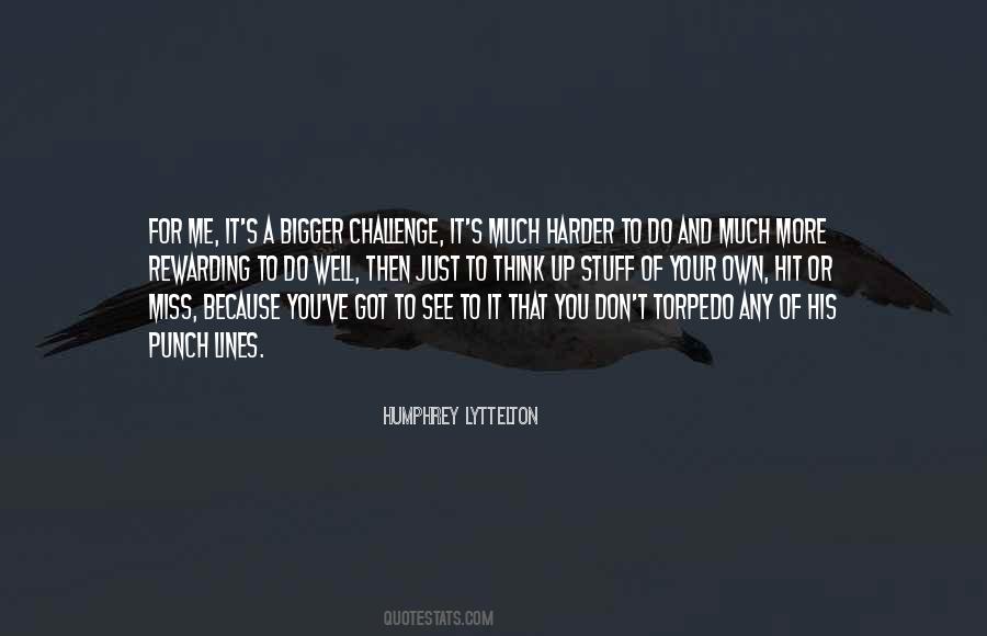 Much More Rewarding Quotes #440342
