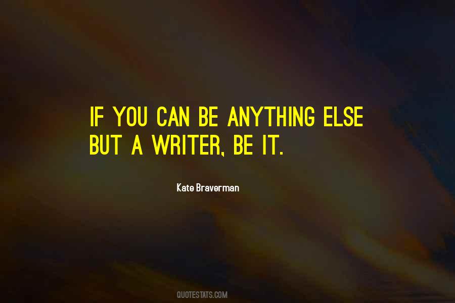 If You Can Be Anything Quotes #1734920