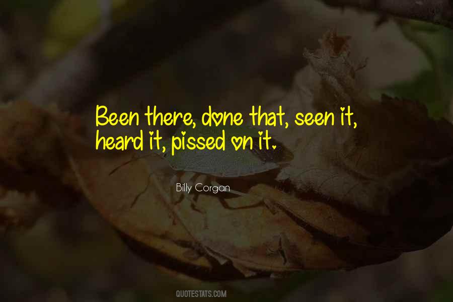 Done That Been There Quotes #108611