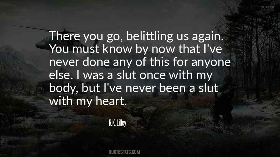 Done That Been There Quotes #267192