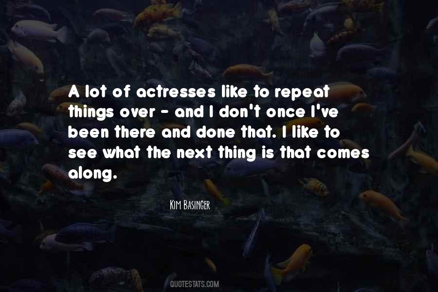 Done That Been There Quotes #285382