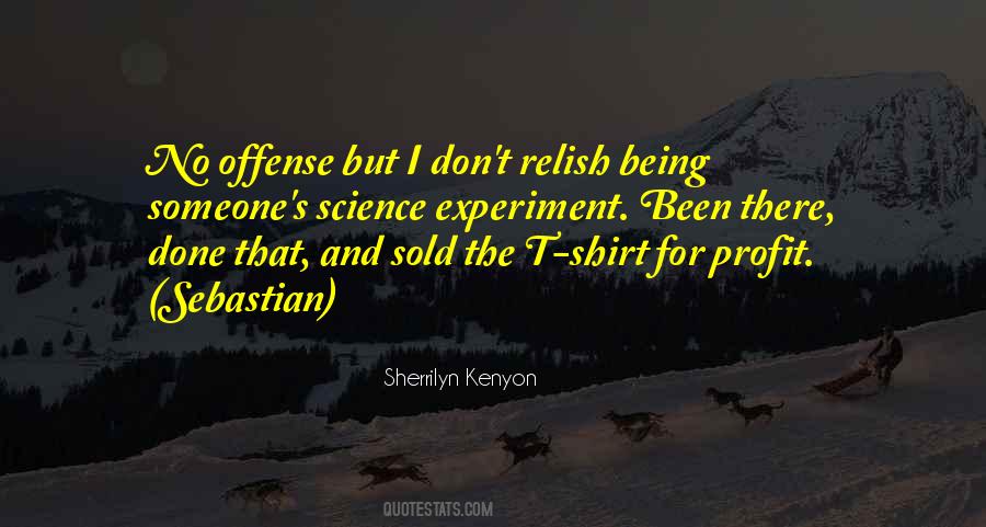 Done That Been There Quotes #89545