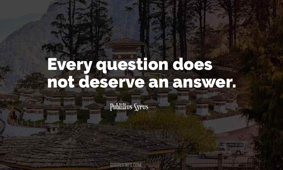 Not Deserve Quotes #1327358