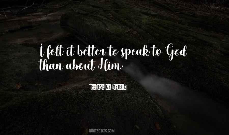 Speak To God Quotes #1069311