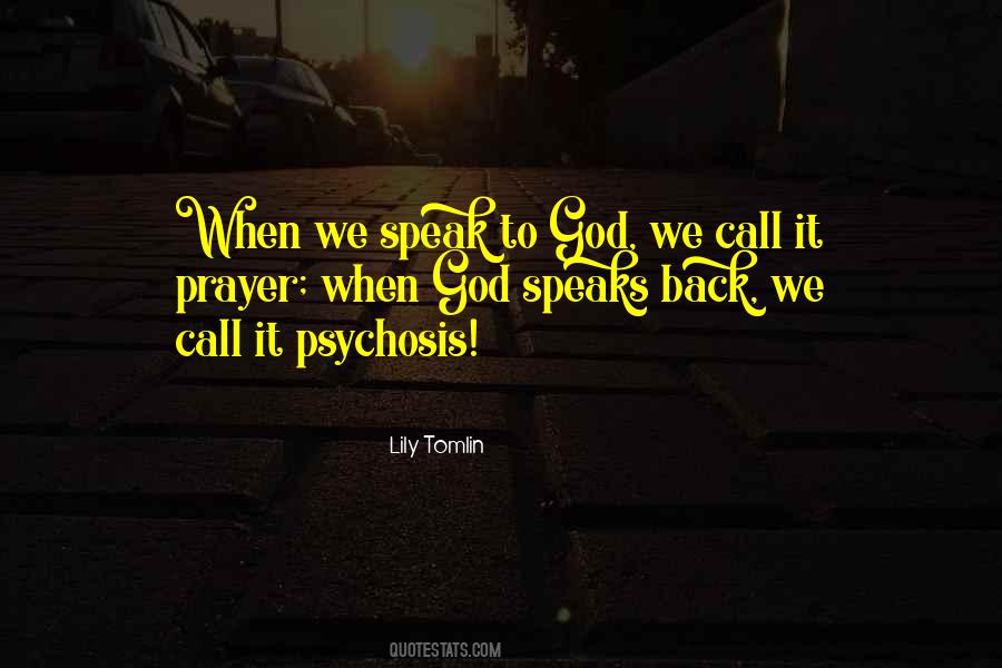 Speak To God Quotes #464054