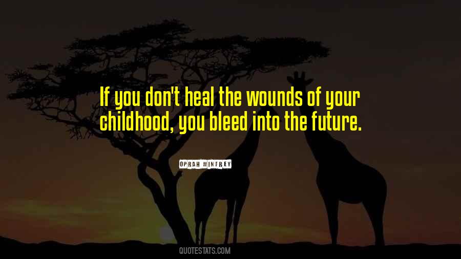 Heal Your Wounds Quotes #1817223