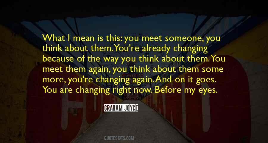You Are What You Think About Quotes #129476