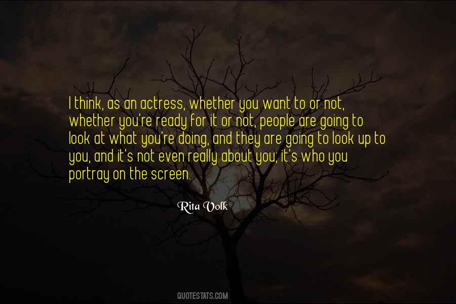 You Are What You Think About Quotes #1326064