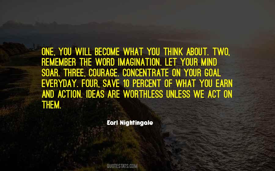 You Are What You Think About Quotes #1336546