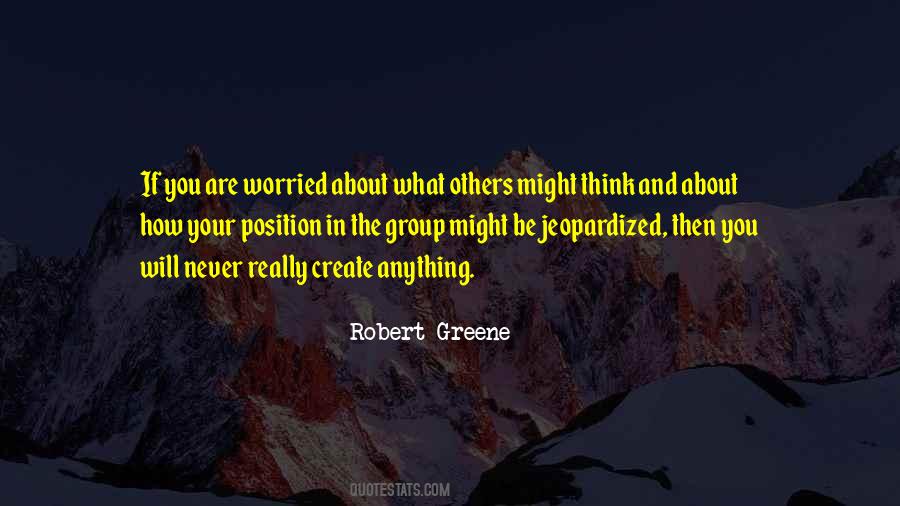 You Are What You Think About Quotes #1444826