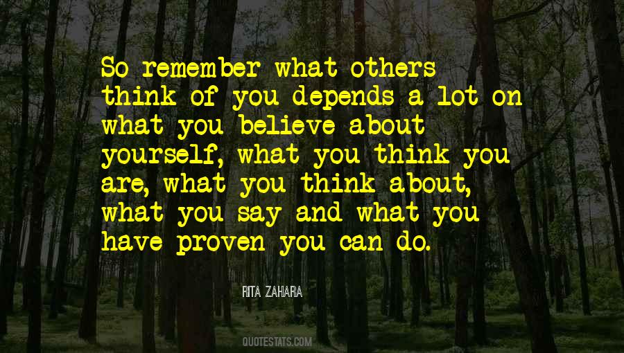 You Are What You Think About Quotes #1632594