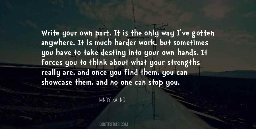 You Are What You Think About Quotes #228485
