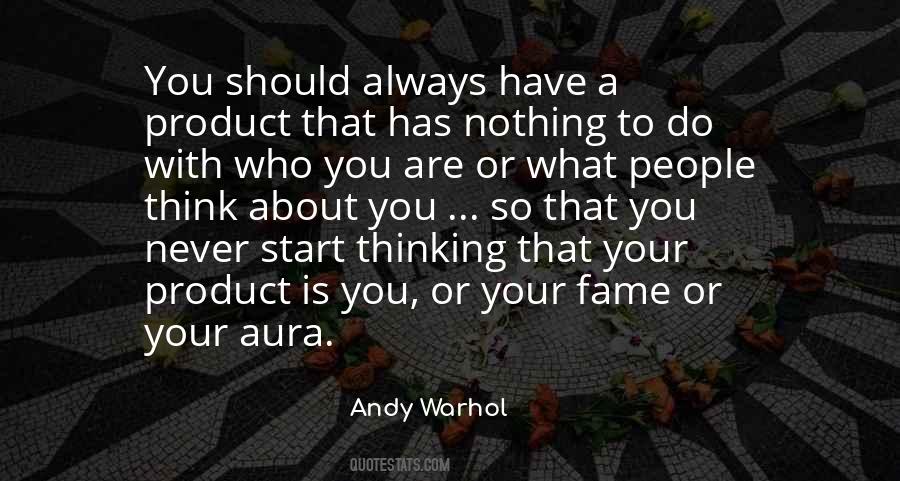 You Are What You Think About Quotes #412133