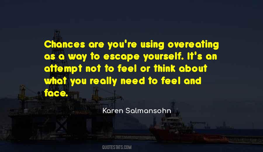 You Are What You Think About Quotes #523974