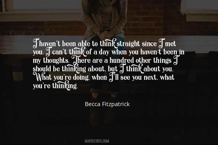 You Are What You Think About Quotes #560049