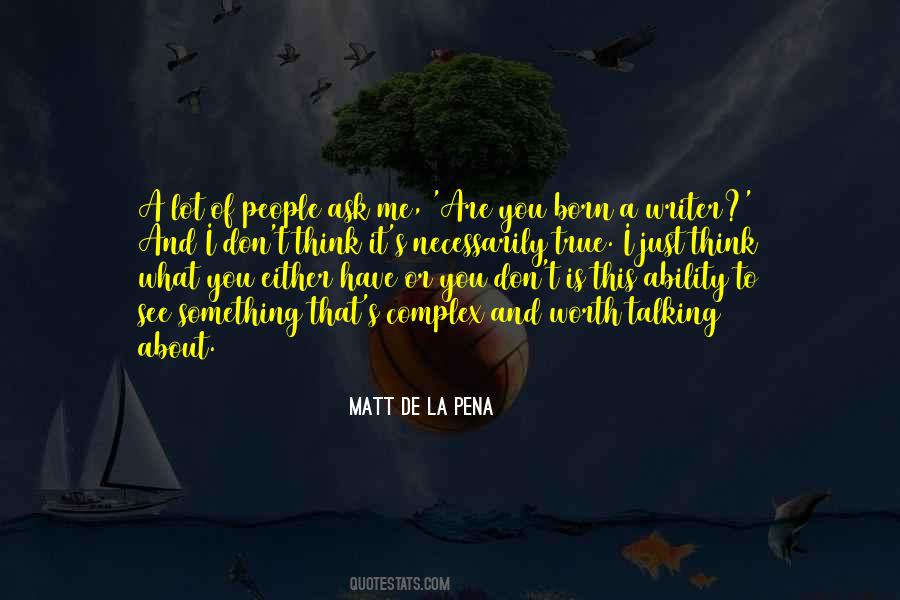 You Are What You Think About Quotes #593570