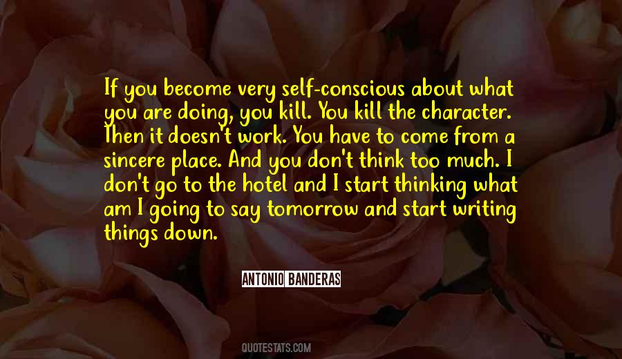 You Are What You Think About Quotes #670380