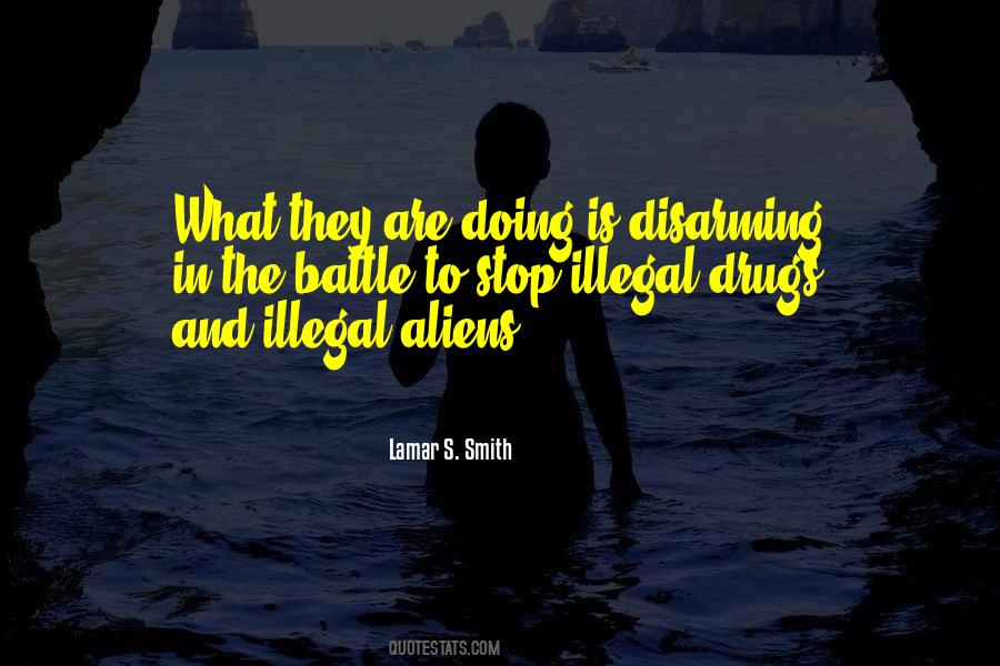 Stop Illegal Drugs Quotes #298390