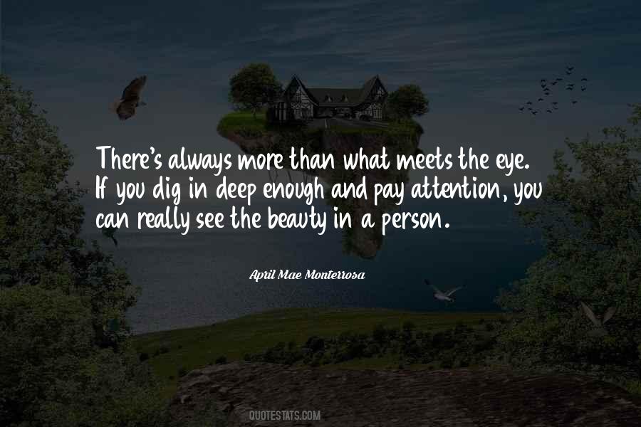 There Is More Than Meets The Eye Quotes #1644499