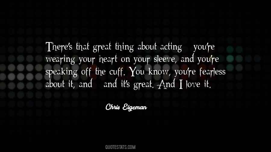 Only The Fearless Can Be Great Quotes #1656003