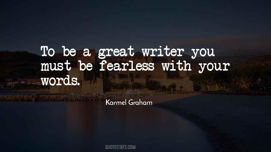 Only The Fearless Can Be Great Quotes #1755851