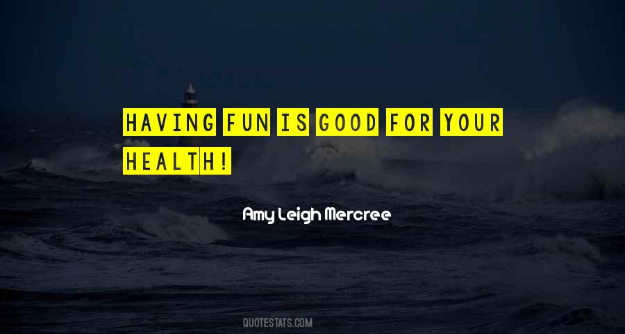 Having Your Health Quotes #1404118