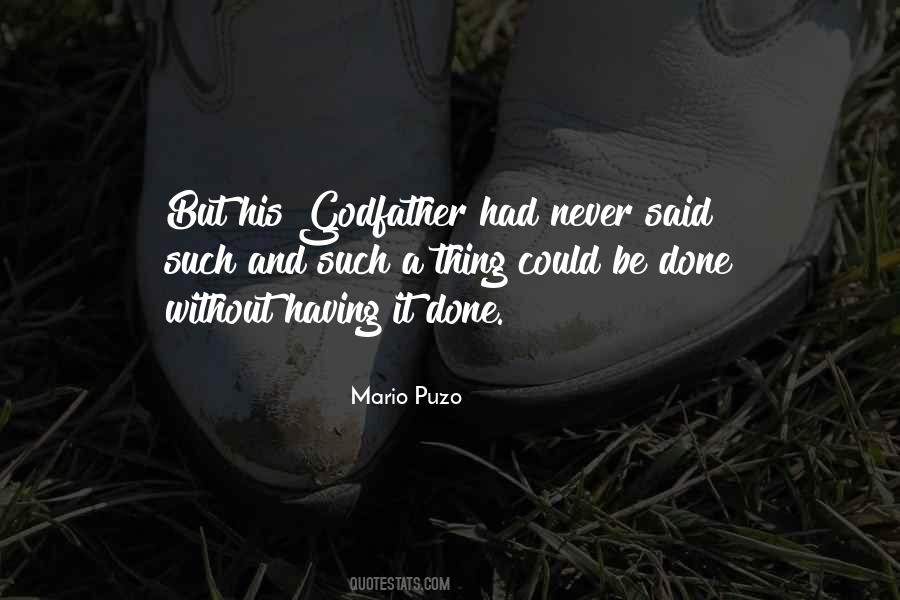 Godfather Mario Puzo Quotes #1590766